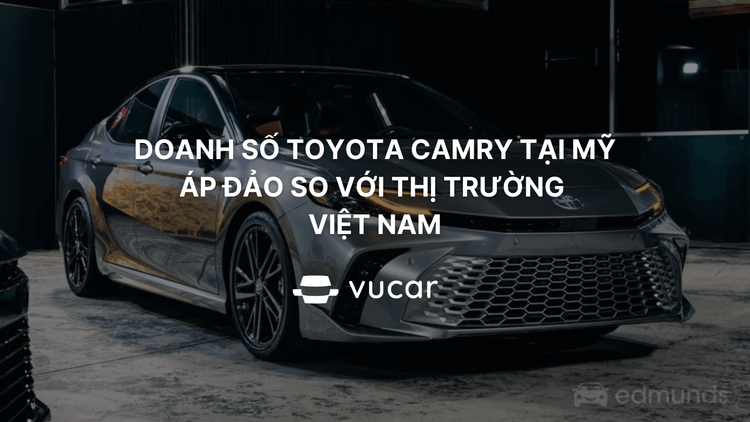 Doanh Số Toyota Camry Tại Mỹ Áp Đảo So Với Thị Trường Việt Nam Vucar.png