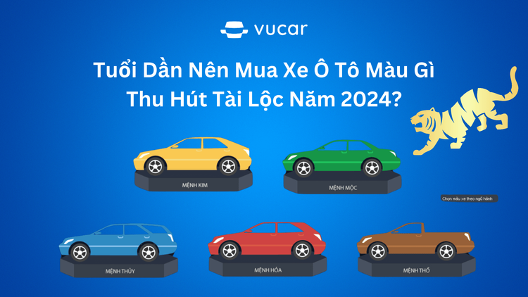 Tuổi Dần Nên Mua Xe Ô Tô Màu Gì Thu Hút Tài Lộc Năm 2024?