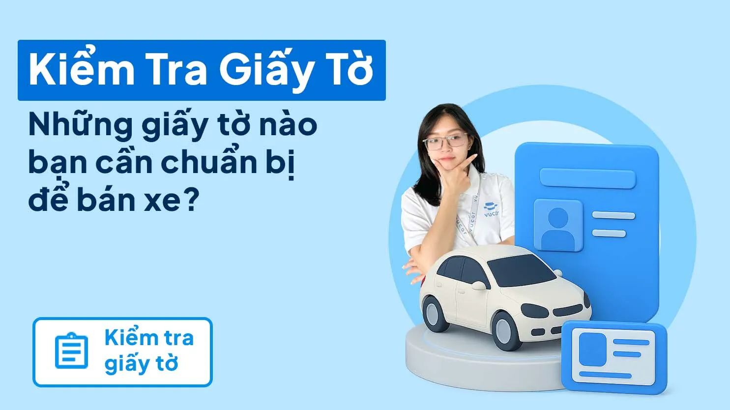 Chuẩn bị và kiểm tra giấy tờ pháp lý